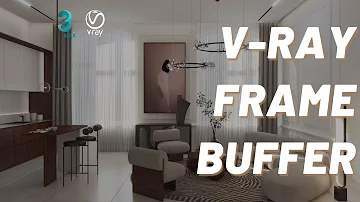How do I show VRay Frame buffer render?