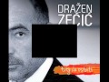 Dražen Zečić - Najveći hitovi (3h)