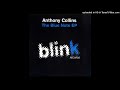 Anthony collins  what i do original mix blink004