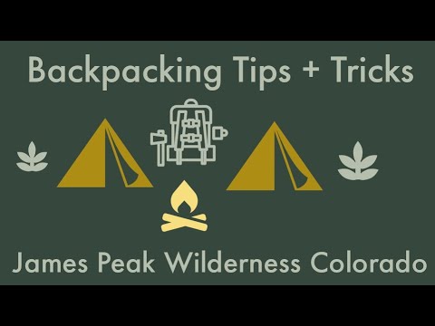 Backpacking Tips n Tricks from the James Peak Wilderness in Colorado