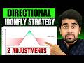 Directional Iron Fly Strategy || 2 Adjustments Explained