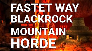 FASTEST WAY TO BLACKROCK MOUNTAIN HORDE - Retail WoW