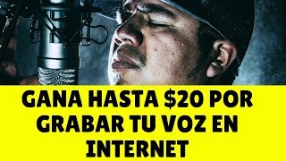 COMO GANAR $20 DOLARES CON LA GRABACIÓN DE TU VOZ EN INTERNET