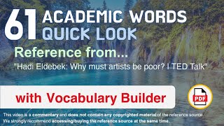 61 Academic Words Quick Look Ref from "Hadi Eldebek: Why must artists be poor? | TED Talk"