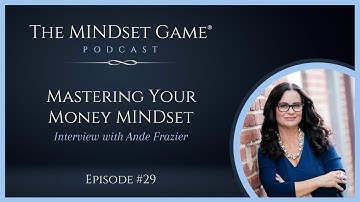 The MINDset Game® Podcast: Interview with Ande Frazier