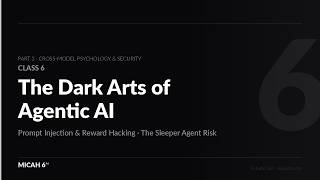 Prompt Injection Can Make Your AI a Sleeper Agent for Your Competitors. | Class 6: The Agentic AI