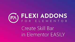 Create Skill Bar in Elementor Very Easily in Elementor with Flexi Addons