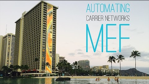 PTC’17:  Pascal Menezes, CTO, MEF – Automating Carrier Networks