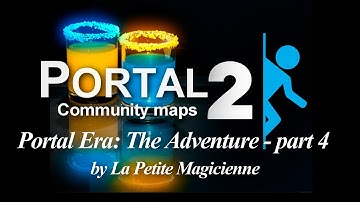 Portal Era: The Adventure - part 4