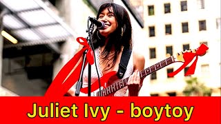 Juliet Ivy - boytoy (Lyrics)｜LIVE @ The BLOC LA 2024