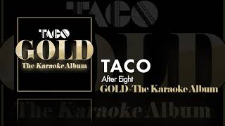 Taco - After Eight - Karaoke Version
