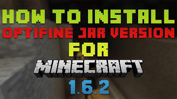 How to Install OptiFine for Minecraft 1.6.2 (Forge JAR Version)