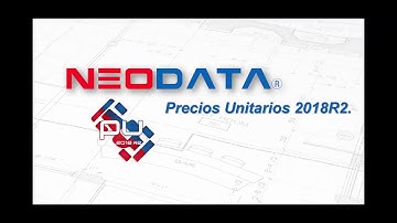 Vista rápida de Neodata Precios Unitarios 2018R2