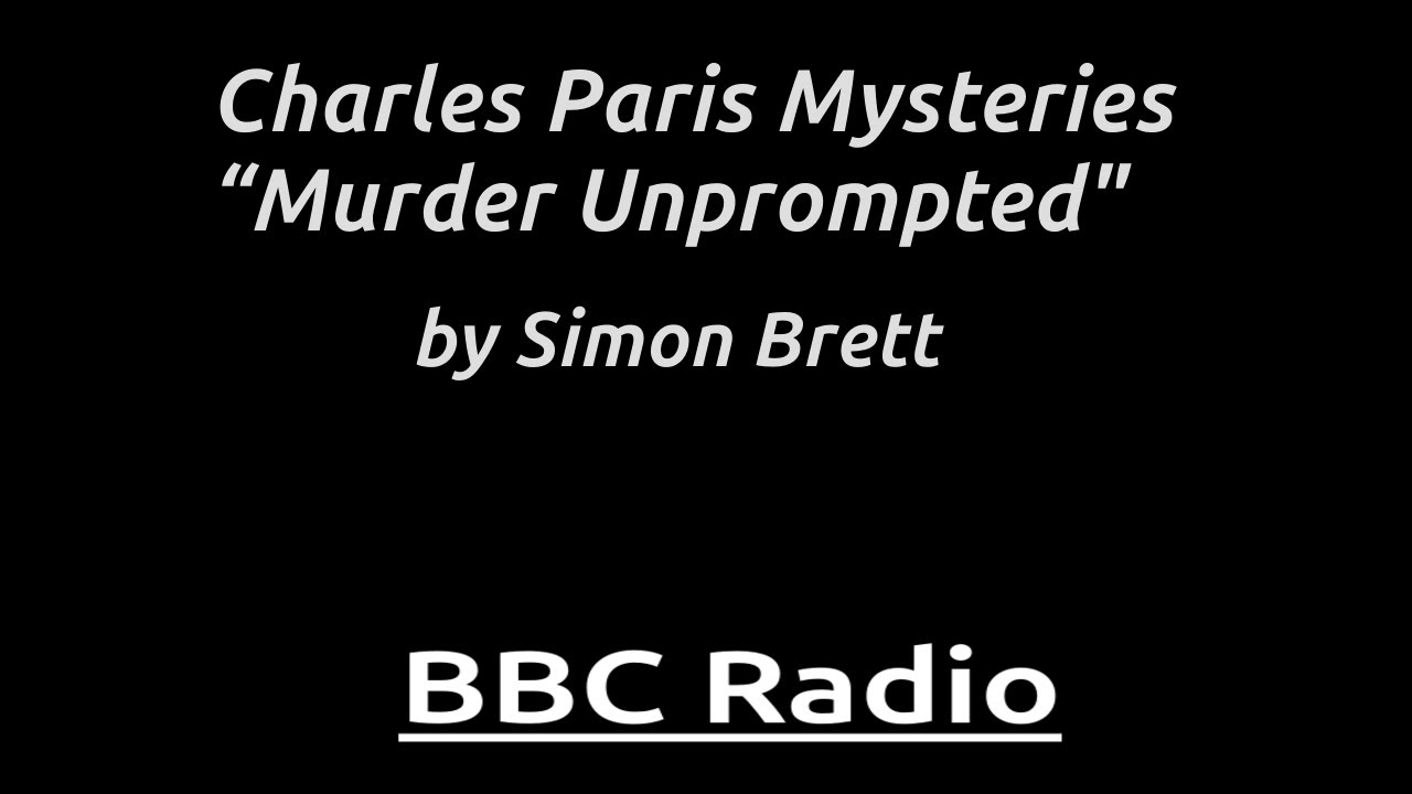 Watch “Murder Unprompted" - Murder strikes backstage—Charles Paris investigates with wit and grit. on YouTube Watch “Murder Unprompted" - Murder strikes backstage—Charles Paris investigates with wit and grit. on YouTube