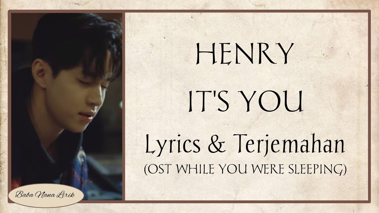 HENRY - IT'S YOU {Lyrics & Terjemahan} HENRY - IT'S YOU {Lyrics & Terjemahan}