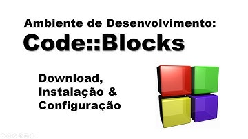 Programação em C/C++: Como baixar, instalar e configurar o CodeBlocks no Windows? - Tutorial