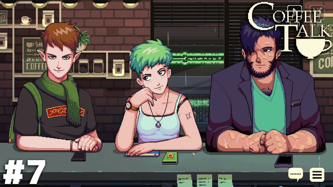 当店のコーヒーみたいに深い話してくれるじゃん【Coffee Talk】＃７