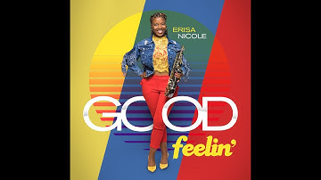 Erisa Nicole- Good Feelin' Music Video