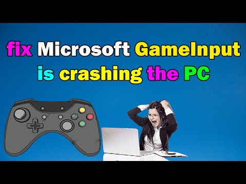 How to fix Microsoft GameInput is crashing the windows 10 or 11