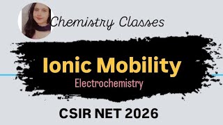 Ionic Mobility || Electrochemistry || CSIR NET ||GATE || Iitjam 2025