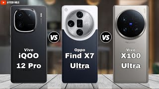 iQOO 12 Pro vs Oppo Find X7 Ultra vs Vivo X100 Ultra