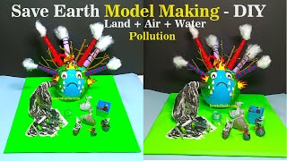 save earth model making - factory pollution - air pollution - land - water pollution | howtofunda