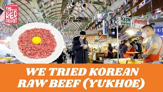We Tried Korean Yukhoe Raw Beef In Gwangjang Market