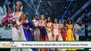 10 things to know about Miss SA 2018 Tamaryn Green.