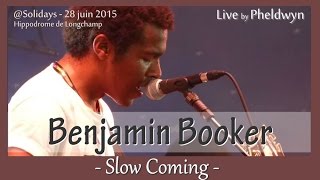 Video thumbnail of "Benjamin Booker - Slow Coming (4) - @Solidays 2015  (Paris) - 28 Juin 2015"