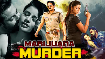 Mrijuana Murder | Hindi Dubbed Full Crime Thriller Movie | Hindi Dubbed Full Movie