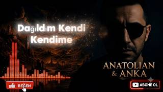 Dağıldım Kendi Kendime Anatolian Melancholic Cover