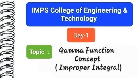 D-17 : Gamma Function ( Improper Integral )Full concept || B.Tech 1st Sem [ all streams ] ||MAKAUT.
