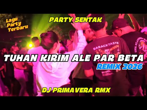 TUHAN KIRIM ALE PAR BETA🌴 - LAGU AMBON BASS SENTAK 2026💃_DJ PRIMAVERA RMX & RIZAL NHARCKY