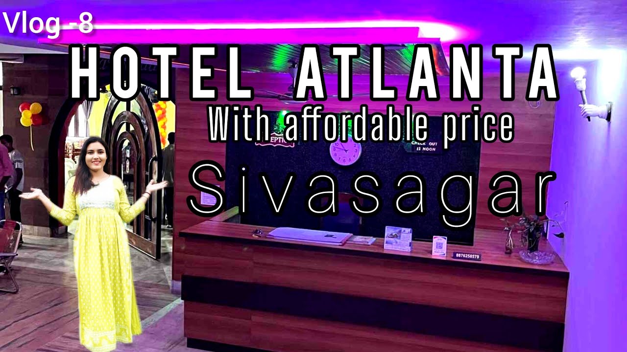 Hotel Atlanta in Sivasagar Assam at affordable Price Near Bus stand 