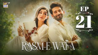 Rasm E Wafa Episode 21 Hina Chaudhary Arslan Khan Eng Sub 21 Aug 2025 Ary Digital