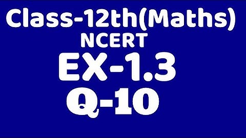 Class 12 Ex1.3 Q10 maths chapter 1,ncert gof fog, invertible function and inverse of F,VKS Maths XII