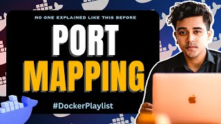 E10: Port Mapping In Docker 🐳 Map Container Port to Host Machine | Docker Playlist | Aniket Pal