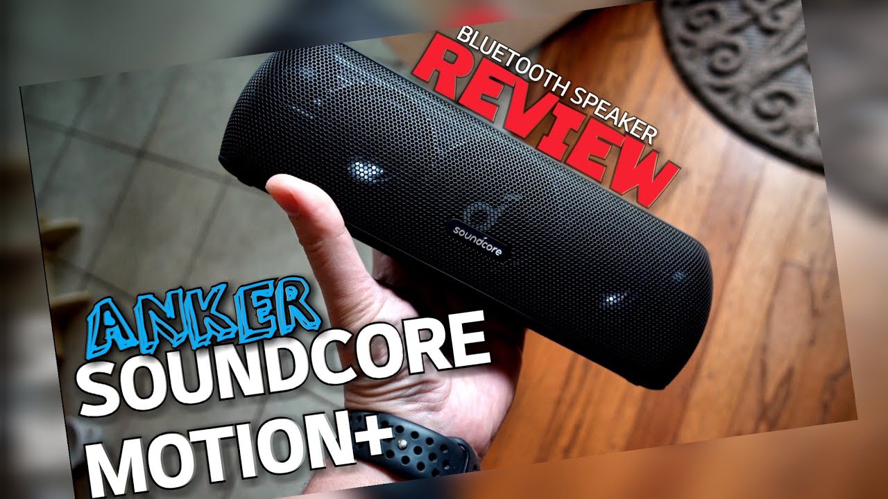 Anker Soundcore Motion+ Bluetooth Speaker REVIEW