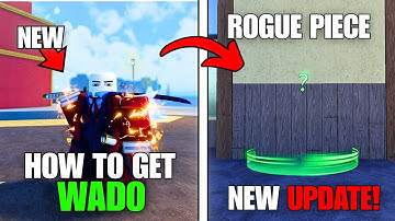 Rogue Piece | How To Get NEW Wado Ichimonji + Showcase & Damage (GUIDE) #roguepiece #roblox