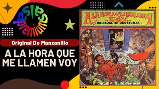 Video thumbnail of "🔥A LA HORA QUE ME LLAMEN VOY por ORQUESTA ORIGINAL DE MANZANILLO con CANDIDO FABRE - Salsa Premium"