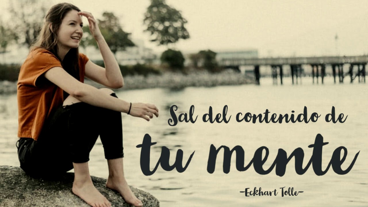 Sal del contenido de TU MENTE - Eckhart Tolle - YouTube