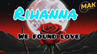 Rihanna - we found love 💕( lyrics)