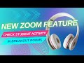 Zoom-Monitor Students In Breakout Rooms-New Feature #zoom #breakoutrooms