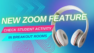 Zoom-Monitor Students In Breakout Rooms-New Feature #zoom #breakoutrooms