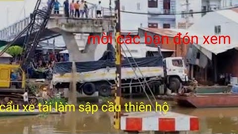 #Quêtuiđồngtháptv#quá trình trục vớt xe tải,làm sập cầu thiên hộ ,cái bè tỉnh tiền giang