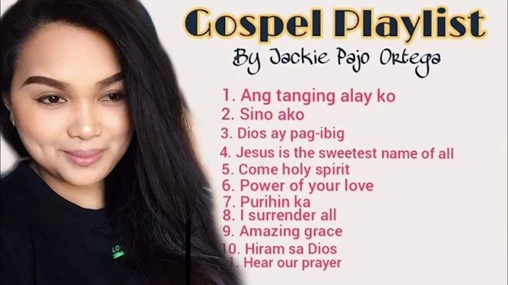 GOSPEL PLAYLIST cover  BY JACKIE PAJO ORTEGA
