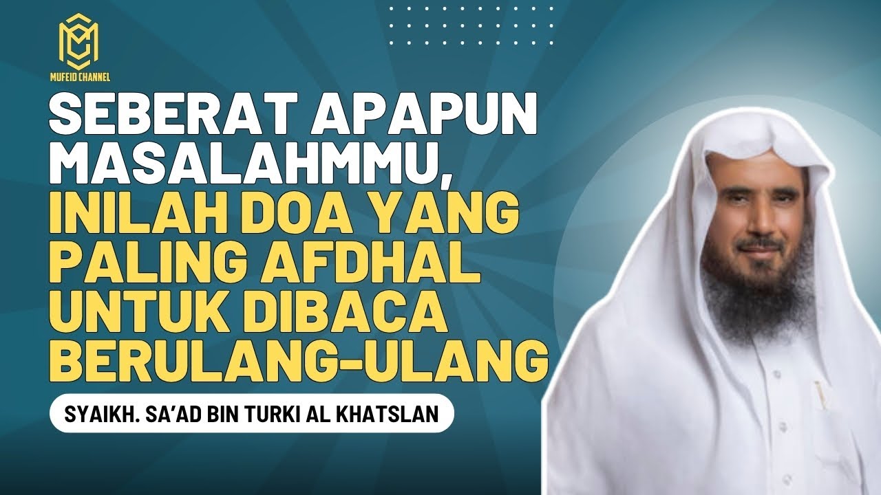 Seberat Apapun Masalahmu, Inilah Do’a Yang Paling Afdhal Untuk Dibaca Berulang-ulang. #doaterbaik 
