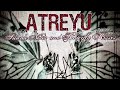 Atreyu - Tulips Are Better (Official Visualizer)