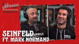 Nateland | Ep #72 - Seinfeld ft. Mark Normand