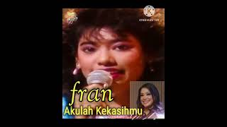 FRANCISCA PETER (FRAN) - Akulah Kekasihmu